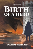 Birth of a Hero 1528918185 Book Cover