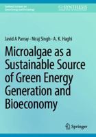 Microalgae as a Sustainable Source of Green Energy Generation and Bioeconomy (Synthesis Lectures on Green Energy and Technology) 3031777026 Book Cover