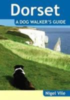 Dorset A Dog Walker's Guide 1846743427 Book Cover