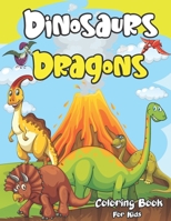 Dinosaur and Dragon Coloring Book for Kids: The Best Gift for Kids Who Extremely Love Animals, Cute and Creative Coloring Book for Children. B08LNBW76W Book Cover