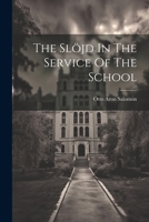 The Slöjd In The Service Of The School 1021860921 Book Cover
