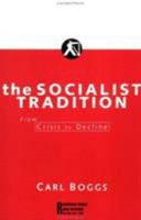The Socialist Tradition: From Crisis to Decline (Revolutionary Thought/Radical Movements) 0415906709 Book Cover