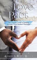 The Love Pact: The Couples Guide to Building Stronger, More Resilient Marriages 0999447025 Book Cover