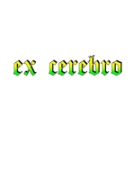 Ex Cerebro: Dirty Humor, Satire, Parody, Legal Florida Cannabis, Entertainment (Aorta) B0GX8Y3S4X Book Cover
