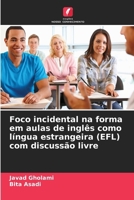 Foco incidental na forma em aulas de inglês como língua estrangeira (EFL) com discussão livre (Portuguese Edition) 6209963854 Book Cover