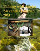 Fishing with Angler Alexander Gurman 2014 1257998048 Book Cover