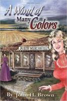 A Wind Of Many Colors 0979316006 Book Cover