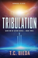 Tribulation: Book Three (Sanctum of Aevum) B08C8YKCTL Book Cover