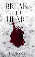 Break Her Heart B0FY3YKC2H Book Cover