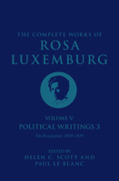 The Complete Works Volume of Rosa Luxemburg: Volume V 1784782815 Book Cover