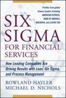 Six Sigma for Financial Services: How Leading Companies Are Driving Results Using Lean, Six Sigma, and Process Management 0071470379 Book Cover