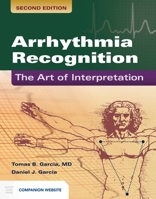 Arrhythmia Recognition: The Art of Interpretation 0763722464 Book Cover