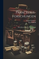 Paracelsus-Forschungen; Eine Historischkritische Untersuchung 1022456822 Book Cover