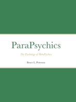 ParaPsychics: The Psychology of MetaPsychics 1304740218 Book Cover