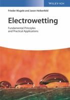 Electrowetting: Fundamental Principles and Practical Applications 3527412298 Book Cover