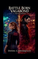 Battle Born Vagabond 1 Protagonists B0GY7C7CLB Book Cover