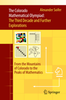 The Colorado Mathematical Olympiad: The Third Decade and Further Explorations: From the Mountains of Colorado to the Peaks of Mathematics 3319528599 Book Cover