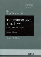 Maggs' Terrorism and the Law, Cases and Materials, 2D, 2010 Supplement 0314924760 Book Cover