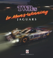 TWR's Le Mans Winning Jaguars 1787115682 Book Cover