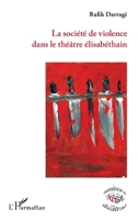 La société de violence dans le théâtre élisabéthain 2296996639 Book Cover