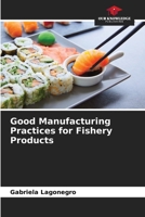 Good Manufacturing Practices for Fishery Products 6206531791 Book Cover