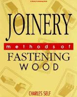 Joinery: Methods of Fastening Wood 088266641X Book Cover