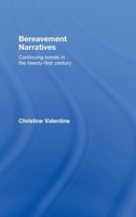 Bereavement Narratives: Continuing Bonds in the Twenty-First Century 0415457297 Book Cover