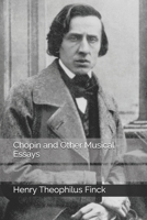 Chopin and other musical essays (Essay index reprint series) 1511542497 Book Cover