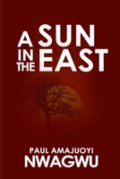 A SUN IN THE EAST: Memoirs 9789705824 Book Cover