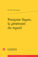 Françoise Sagan, la générosité du regard (French Edition) 2812446684 Book Cover