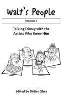 Walt's People Volume 1: Talking Disney With The Artists Who Knew Him B0DPTGWJZ2 Book Cover