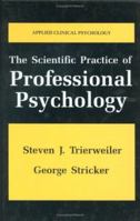 The Scientific Practice of Professional Psychology (Applied Clinical Psychology) 0306456540 Book Cover