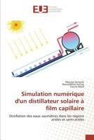 Simulation Numérique Dun Distillateur Solaire À Film Capillaire 3841678343 Book Cover