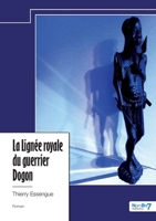 La Lignée royale du guerrier Dogon 2385916835 Book Cover