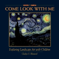 Come Look With Me: Exploring Landscape Art With Children (Come Look With Me Series) (Come Look With Me Series) 0934738955 Book Cover