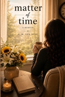 Matter of Time (My Experiences Series) B0HB75YXMQ Book Cover