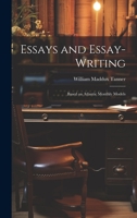 Essays and Essay-Writing: Based on Atlantic Monthly Models 1019543248 Book Cover