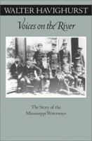 Voices on the River: The Story of the Mississippi Waterways 0785818383 Book Cover