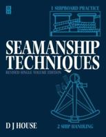 Seamanship Techniques, Part One: Shipboard Practice, Part Two : Ship Handling 0750622032 Book Cover