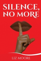 Silence, No More 0999906607 Book Cover