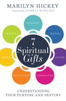 7 Spiritual Gifts: Understanding Your Purpose and Destiny (The Motivational/Foundational Gifts: Serving, Teaching, Prophecy, Exhortation, Giving, Organization, and Mercy) B0FF17GXGK Book Cover