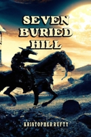 Seven Buried Hill 1534842926 Book Cover