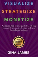 Visualize. Strategize. Monetize.: New Updated and Expanded Version 0997498315 Book Cover