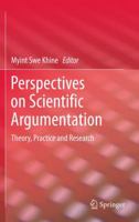 Perspectives on Scientific Argumentation: Theory, Practice and Research 9400793219 Book Cover