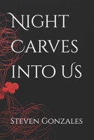 Night Carves into Us B0G6W14SNK Book Cover