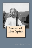 Sword of Her Spirit 1492165476 Book Cover