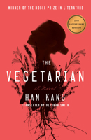 The Vegetarian: A Novel (Deluxe 10th Anniversary Edition): A Novel B0GVHWCXQC Book Cover