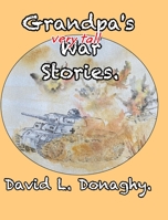 Grandpa's very tall War Stories 1006999558 Book Cover