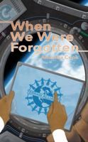 When We Were Forgotten 0990386848 Book Cover