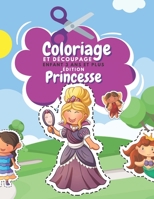 Coloriage Et Découpage Enfant 3 Ans Et Plus Édition Princesse: Fées Magiques, Sirènes Et Plus - Apprendre À Découper Pour Enfants - Cahier D'activités B08VLMQMRC Book Cover